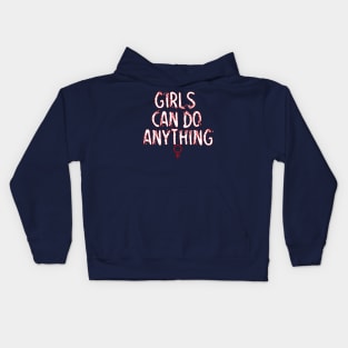 girls can do anything Kids Hoodie